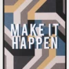 Bild MAKE IT HAPPEN